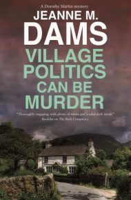 Village Politics Can Be Murder - Jeanne Dams