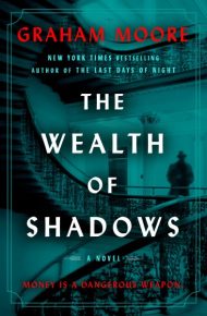 Wealth of Shadows - Graham Moore